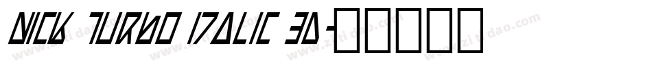 Nick Turbo Italic 3D字体转换
